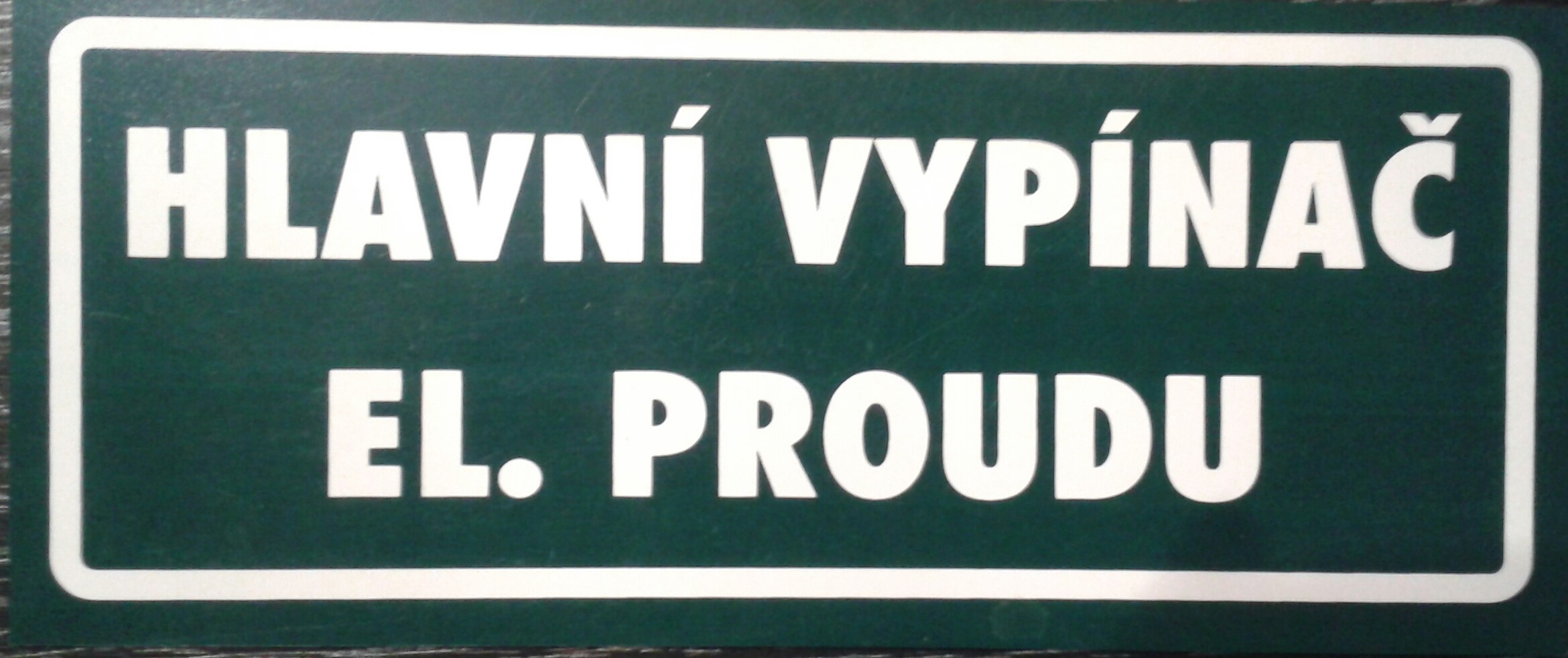 Tabulka - HLAVNÍ VYPÍNAČ velikost: 21x10 cm