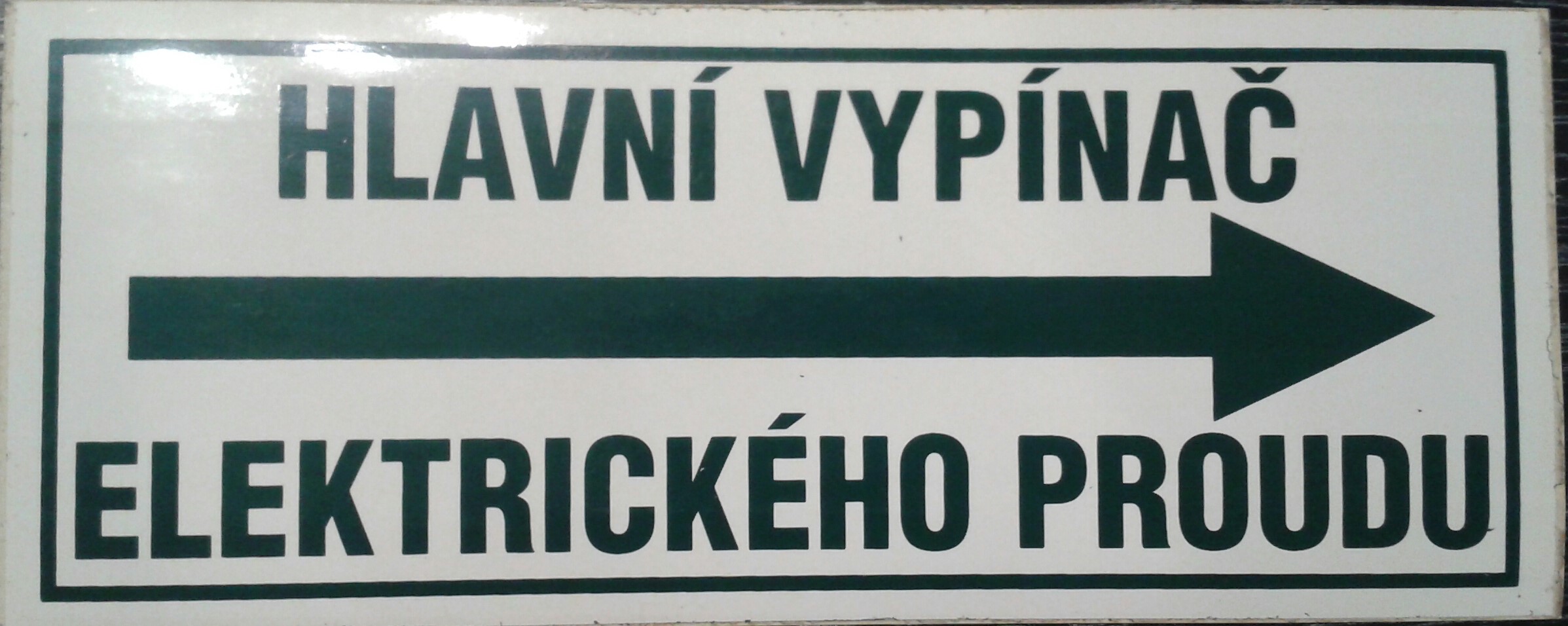 Tabulka - HLAVNÍ VYPÍNAČ ELEKTRICKÉHO PROUDU materiál: plast, velikost: 20x8 cm vlevo
