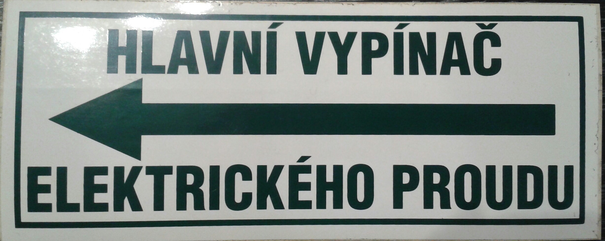 Tabulka - HLAVNÍ VYPÍNAČ ELEKTRICKÉHO PROUDU materiál: plast, velikost: 20x8 cm vpravo