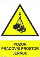 Tabulka - POZOR-PRACOVNÍ PROSTOR JEŘÁBU Druh materiálu: samolepka, velikost: A5 21X15 cm