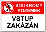 Tabulka - SOUKROMÝ POZEMEK VSTUP ZAKÁZÁN Druh materiálu: samolepka, velikost: A4 30x21 cm