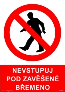 Tabulka - NEVSTUPUJ POD ZAVĚŠENÉ BŘEMENO Druh materiálu: samolepka, velikost: A4 30x21 cm
