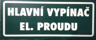 Tabulka - HLAVNÍ VYPÍNAČ velikost: 19,5x8 cm