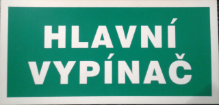 Tabulka - HLAVNÍ VYPÍNAČ velikost: 21x10 cm