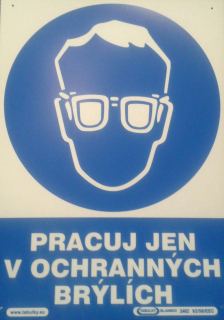 Tabulka - PRACUJ JEN V OCHRANNÝCH BRÝLÍCH