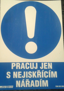 Tabulka - PRACUJ JEN S NEJISKŘÍCÍM NÁŘADÍM