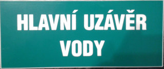 Tabulka - HLAVNÍ UZÁVĚR VODY Druh materiálu: plast., velikost: 21x8,5 cm