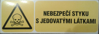 Tabulka - NEBEZPEČÍ STYKU S JEDOVATÝMI LÁTKAMI