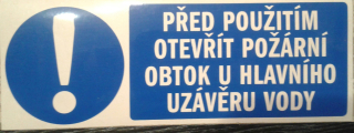 Tabulka - PŘED POUŽITÍM OTEVŘÍT POŽÁRNÍ OBTOK U HLAVNÍHO UZÁVĚRU VODY