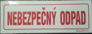 Tabulka - NEBEZPEČNÝ ODPAD Druh materiálu: samolepka, velikost: 21x7,5 cm