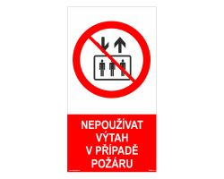 Tabulka - NEPOUŽÍVAT VÝTAH V PŘÍPADĚ POŽÁRU