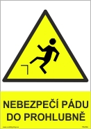 Tabulka - NEBEZPEČÍ PÁDU DO PROHLUBNĚ Druh materiálu: plast., velikost: A4 30x21 cm
