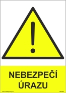Tabulka - NEBEZPEČÍ ÚRAZU Druh materiálu: plast., velikost: A4 30x21 cm