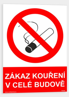 Tabulka - ZÁKAZ KOUŘENÍ V CELÉ BUDOVĚ Druh materiálu: plast.Zákaz kouření v celébudově, velikost: A4 30x21 cm