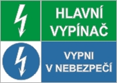 Tabulka - HLAVNÍ VYPÍNAČ, VYPNI V NEBEZPEČÍ!